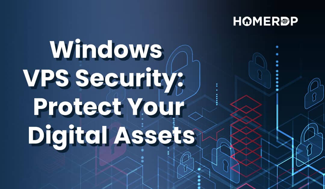 Windows VPS Security: Protect Your Digital Assets
