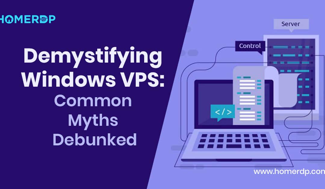 Demystifying Windows VPS: Common Myths Debunked