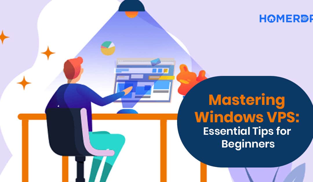Mastering Windows VPS: Essential Tips for Beginners