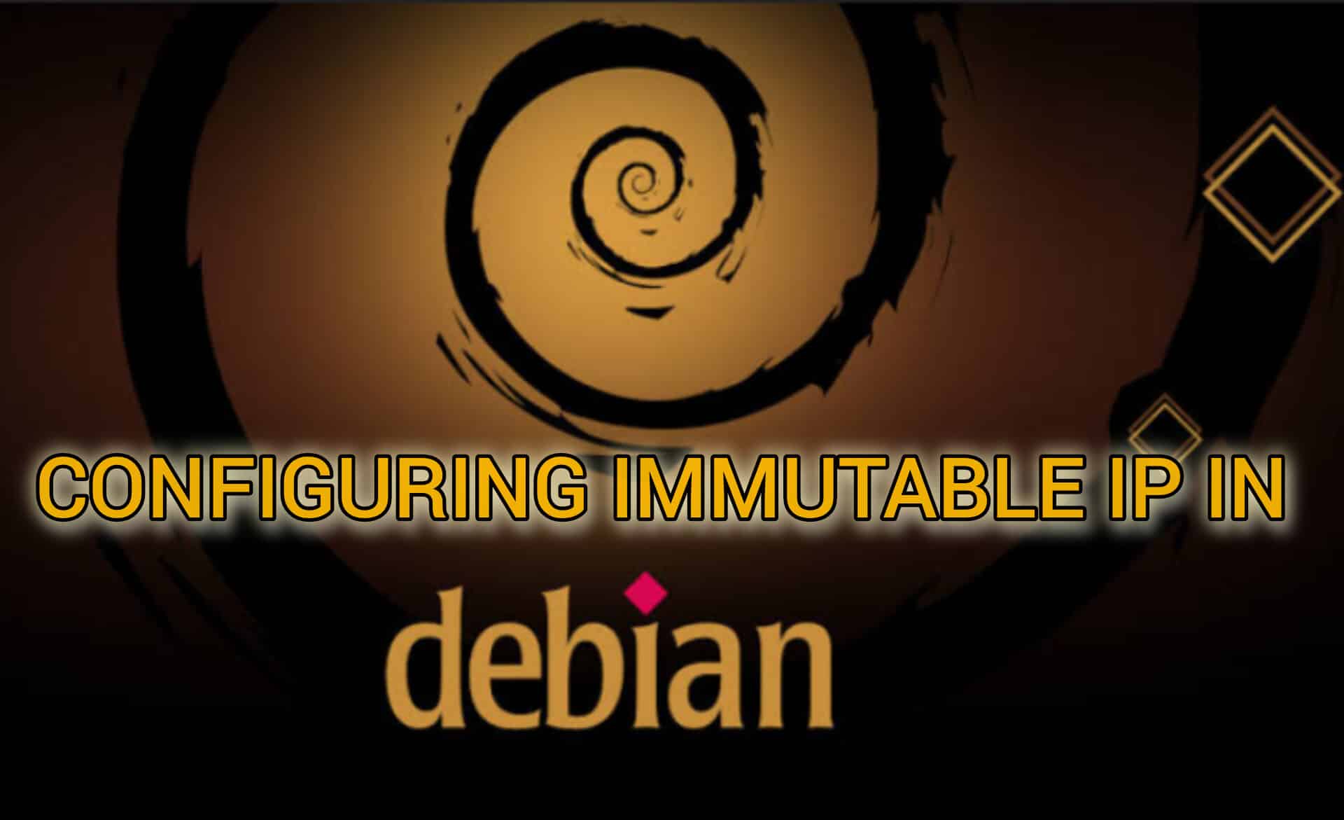 Configuring Immutable IP in Debian