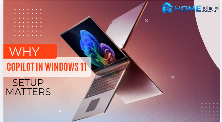 Why Copilot in Windows 11 Setup Matters
