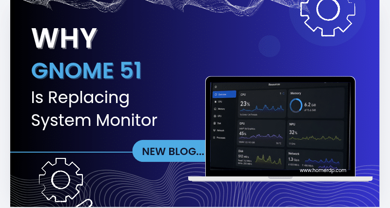 Why GNOME 51 Is Replacing System Monitor