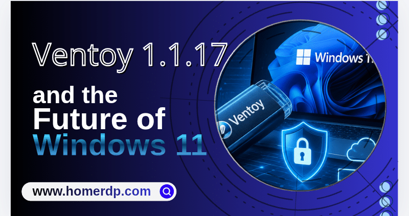 Ventoy 1.1.17 and the Future of Windows 11