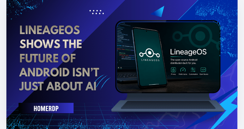 LineageOS Shows the Future of Android Isn’t Just About AI