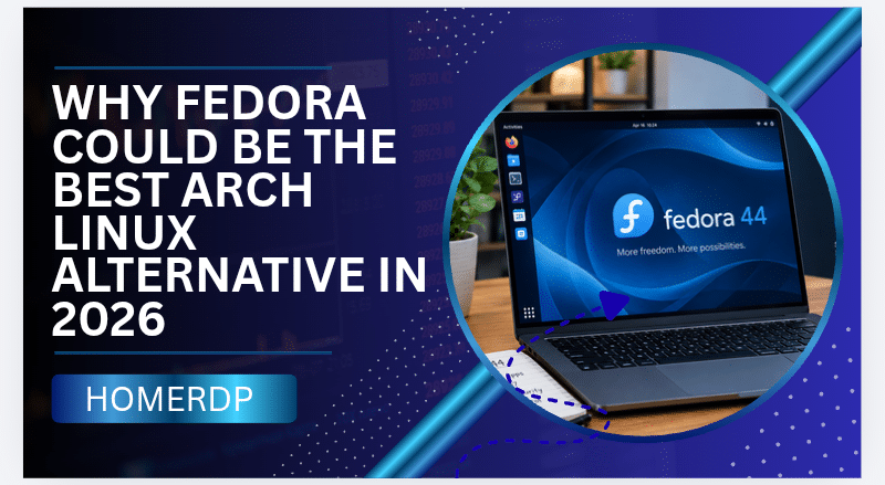 Why Fedora Could Be the Best Arch Linux Alternative in 2026